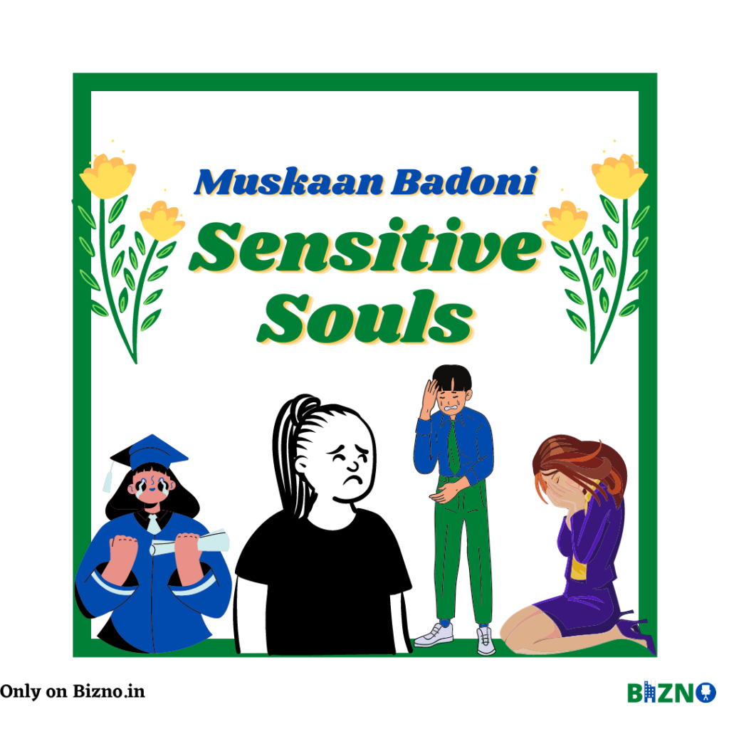 Muskan Badoni's Sensitive Souls